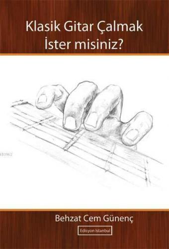 Klasik Gitar Çalmak İster misiniz?