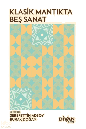 Klasik Mantıkta Beş Sanat