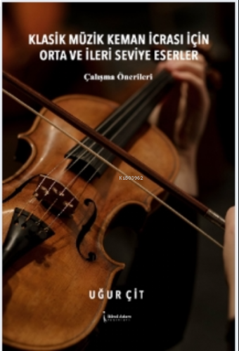 Klasik Müzik Keman İcrası İçin Orta Ve İleri Seviye Eserler