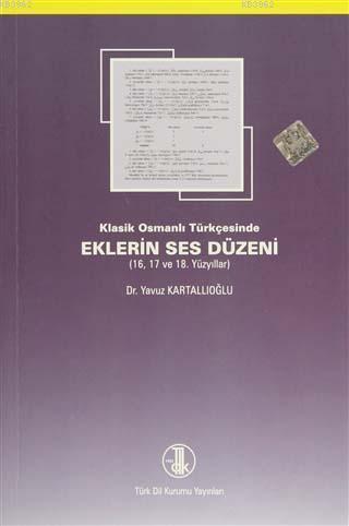 Klasik Osmanlı Türkçesinde Eklerin Ses Düzeni