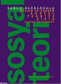 Klasik ve Çağdaş Sosyal Teoriye Giriş
