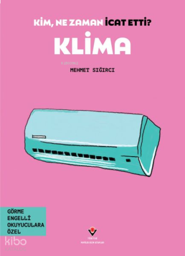 Klima - Kim, Ne Zaman İcat Etti ?