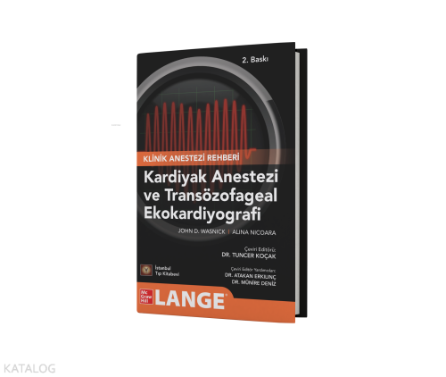 Klinik Anestezi Rehberi Kardiyak Anestezi ve Transözofageal Ekokardiyografi