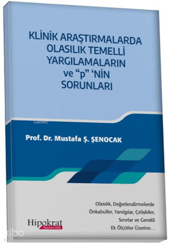 Klinik Araştırmalarda Olasık Temelli Yargılamaların ve ''p'' nin Sorunları