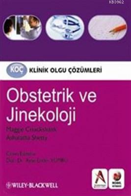 Klinik Olgu Çözümleri: Obstetrik ve Jinekoloji