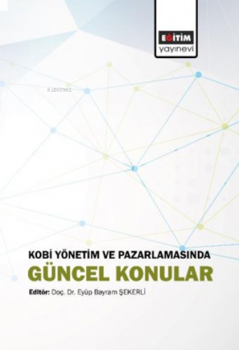 Kobi Yönetim ve Pazarlamasında Güncel Konular