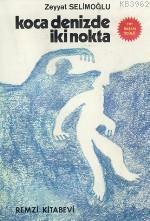 Koca Denizde İki Nokta