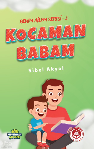 Kocaman Babam;Benim Ailem Serisi - 3
