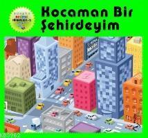 Kocaman Bir Şehirdeyim; Ponpon Resimli Hikayeler 2