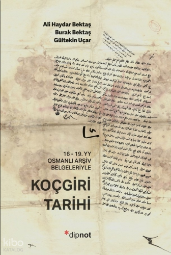 Koçgiri Tarihi;16 - 19. Yy Osmanlı Arşiv Belgeleriyle