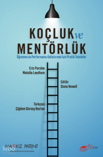 Koçluk ve Mentörlük ;Öğrenme ve Performansı Geliştirmek İçin Pratik Teknikler