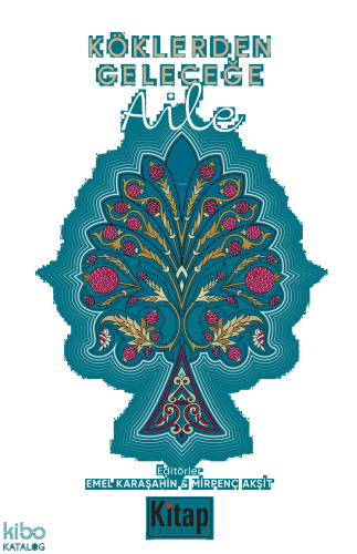 Köklerden Geleceğe -  Aile