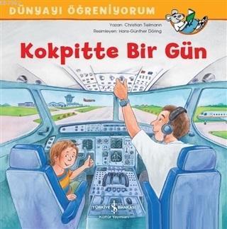 Kokpitte Bir Gün - Dünyayı Öğreniyorum
