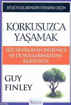 Kokusuzca Yaşamak; Sizi Sınırlayan Düşünce ve Duygularınızdan Kurtulun