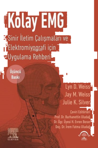 Kolay EMG - Sinir İletim Çalışmaları ve Elektromiyografi İçin Uygulama Rehberi