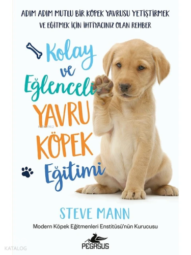 Kolay ve Eğlenceli Yavru Köpek Eğitimi