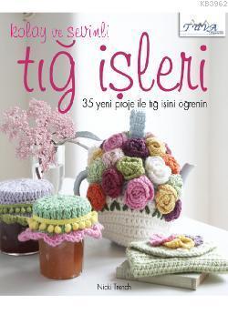 Kolay ve Sevimli Tığ İşleri