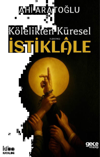 Kölelikten Küresel İstiklale