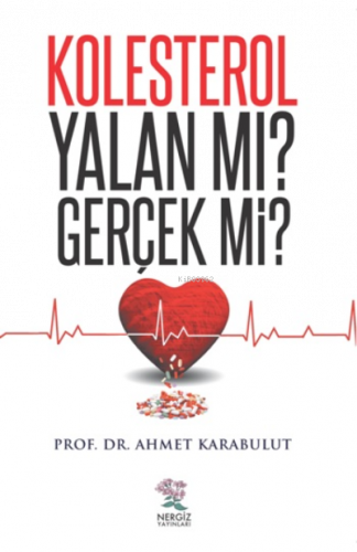 Kolestrol Yalan mı ? Gerçek mi?