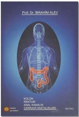 Kolon Rektum Anal Kanalın Cerrahi Hastalıkları