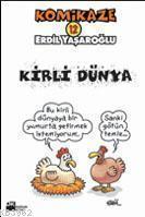 Komikaze 12; Kirli Dünya