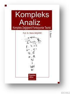 Kompleks Analiz: Kompleks Değişkenli Fonksiyonlar Teorisi