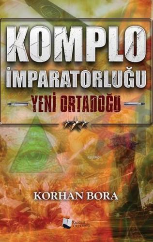 Komplo İmparatorluğu; Yeni Ortadoğu