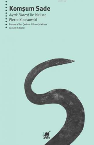 Komşum Sade; Alçak Filozof ile Birlikte