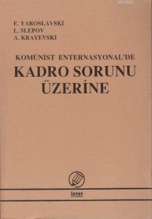 Komünist Enternasyona'de Kadro Sorunu Üzerine