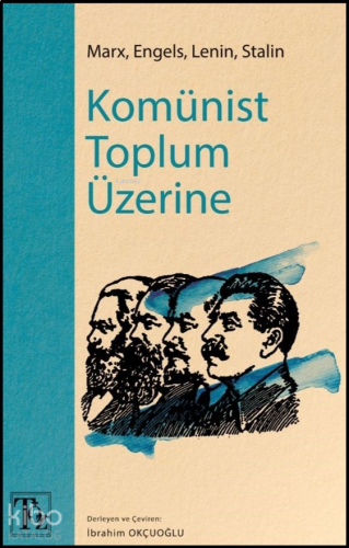 Komünist Toplum Üzerine;Marx, Engels, Lenin, Stalin