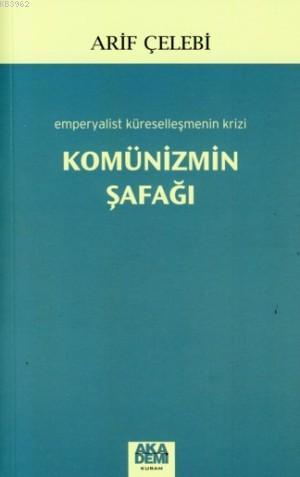Komünizmin Şafağı; Emperyalist Küreselleşmenin Krizi