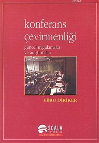 Konferans Çevirmenliği Güncel Uygulamalar ve Araştırmalar