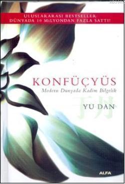 Konfüçyüs; Modern Dünyada Kadim Bilgelik