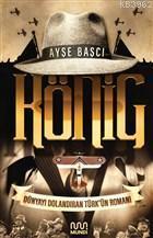 König Dünyayı Dolandıran Türk'ün Romanı