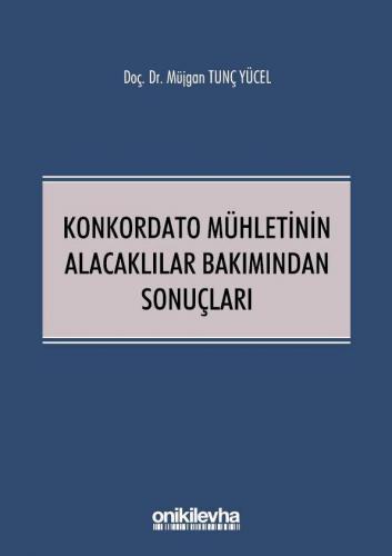 Konkordato Mühletinin Alacaklılar Bakımından Sonuçları