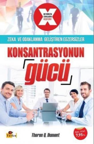 Konsantrasyonun Gücü; Hayallerinize Sahip Olmanın Sihirli Formülü