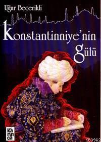 Konstantinniye'nin Gülü