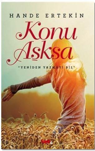 Konu Aşksa; Yeniden Yazmayı Bil
