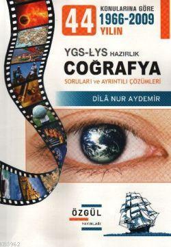 Konularına Göre 1966-2009 44 Yılın YGS-LYS Coğrafya Soruları ve Ayrıntılı Çözümleri