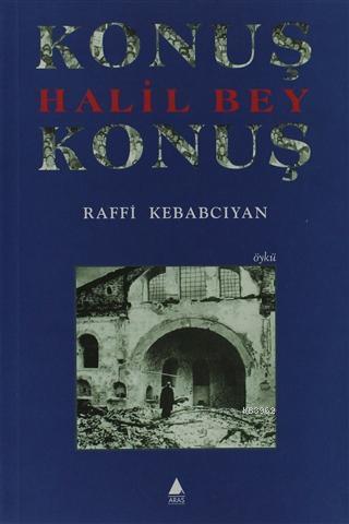 Konuş Halil Bey Konuş