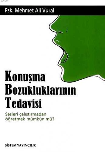 Konuşma Bozukluklarının Tedavisi; Sesleri Çatıştırmadan Öğretmek Mümkün mü?