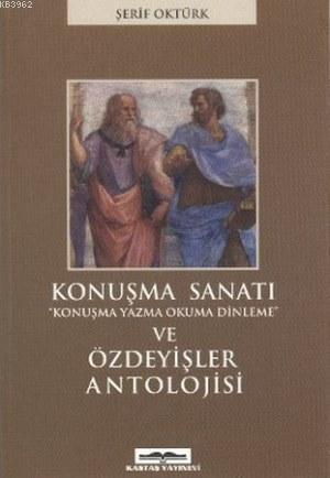 Konuşma Sanatı ve Özdeyişler Antolojisi