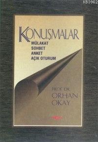 Konuşmalar; Mülakat, Sohbet, Anket, Açık Oturum