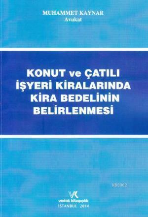 Konut ve Çatı İşyeri Kiralarında Kira Bedelinin Belirlenmesi
