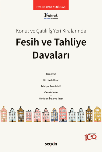 Konut ve Çatılı İş Yeri Kiralarında Fesih ve Tahliye Davaları