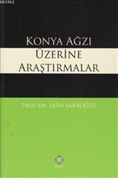 Konya Ağzı Üzerine Araştırmalar