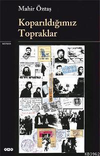 Koparıldığımız Topraklar