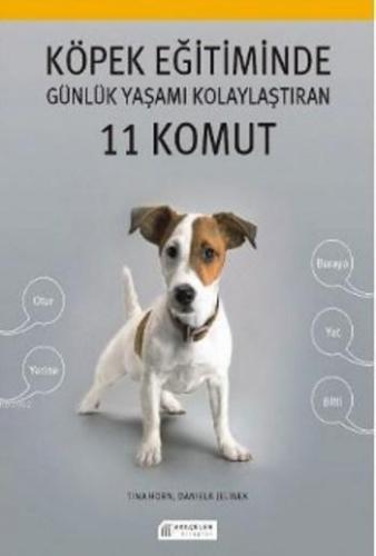 Köpek Eğitiminde Günlük Yaşamı Kolaylaştıran 11 Komut
