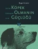 Köpek Olmanın Güçlüğü