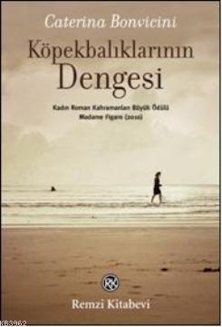 Köpekbalıklarının Dengesi; Madame Figaro Kadın Roman Kahramanları Büyük Ödülü (2010)